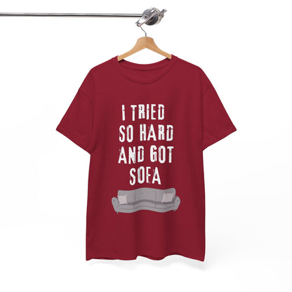 I Tried So Hard And Got So Far Unisex Heavy Cotton Tee